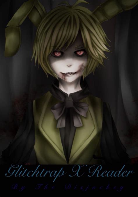 <strong>Springtrap x</strong> Female!reader 10 parts Ongoing Y/n is 26 year old woman, and moved into a nice lovely neighborhood. . Glitchtrap x reader lemon